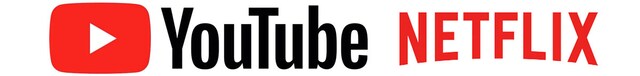 Youtube & Netflix Youtube & Netflix